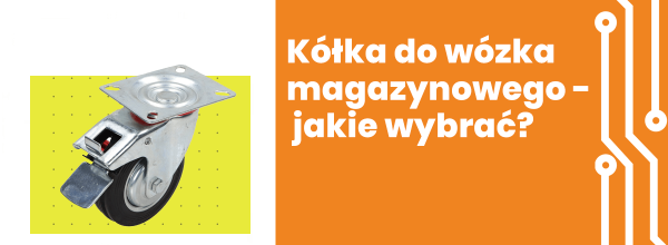 kółka do wózka magazynowego